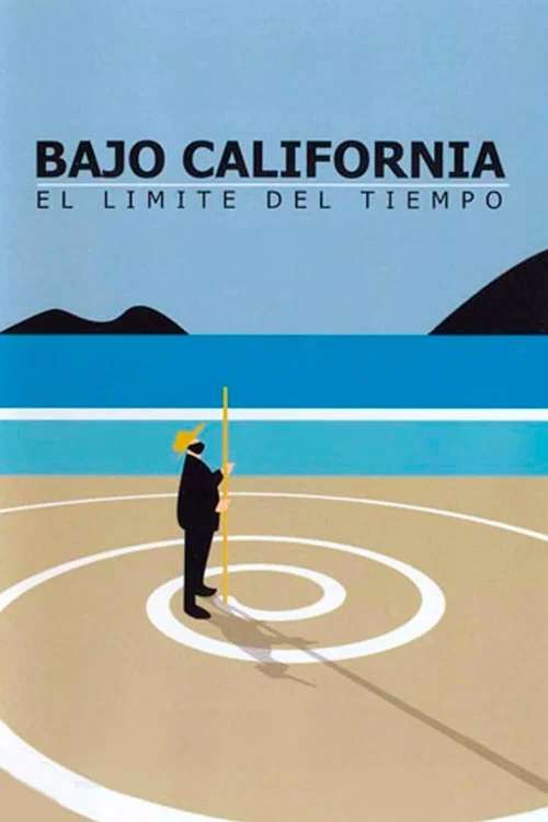 Bajo California: El l&iacute;mite del tiempo