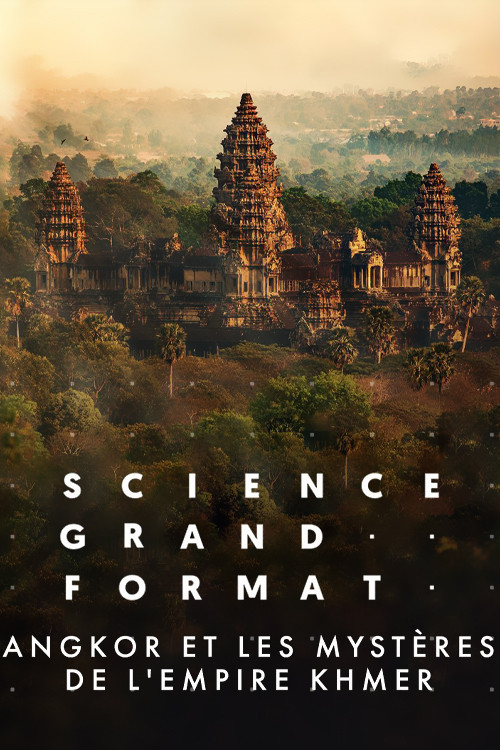 Angkor et Les Myst&egrave;res de L'Empire Khmer
