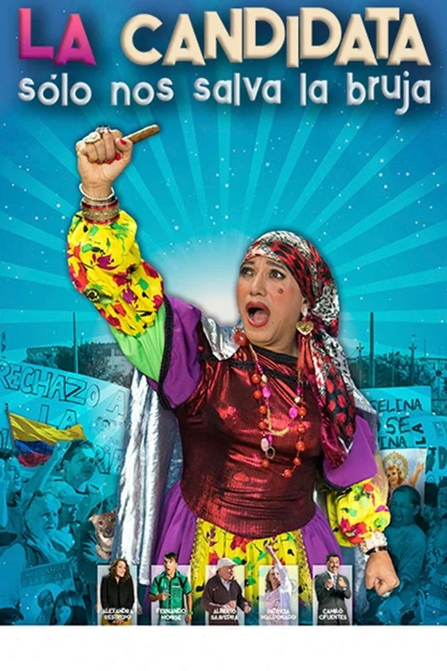 La Candidata: S&oacute;lo nos salva la bruja