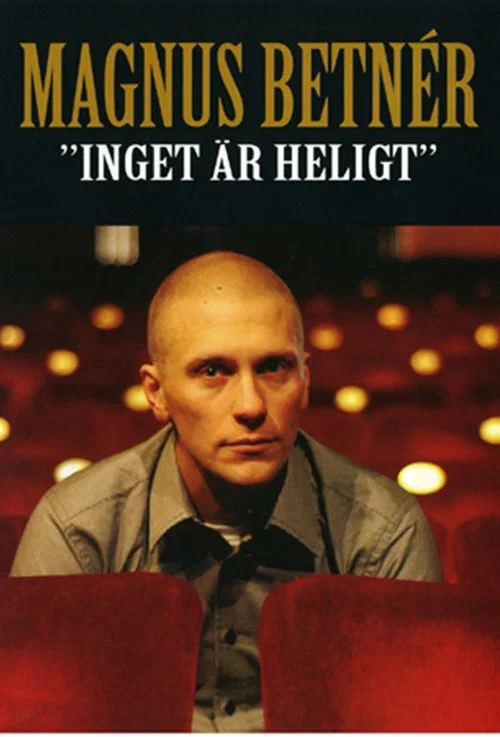 Magnus Betn&eacute;r - Inget &auml;r Heligt