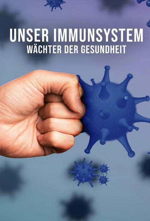 Unser Immunsystem - W&auml;chter der Gesundheit