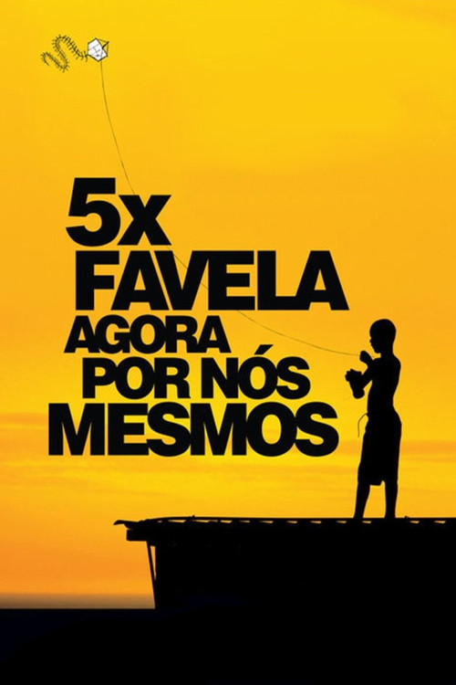 5x Favela, Agora por N&oacute;s Mesmos