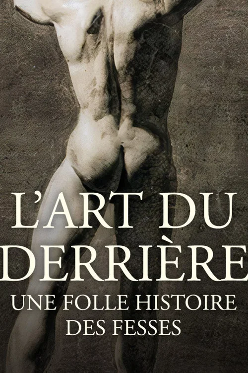 L'art du derri&egrave;re, une folle histoire des fesses