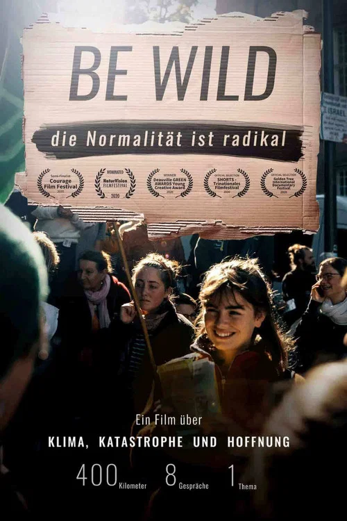 BE WILD - DIE NORMALIT&Auml;T IST RADIKAL