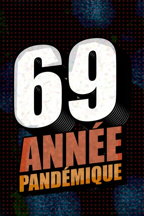 69, ann&eacute;e pand&eacute;mique