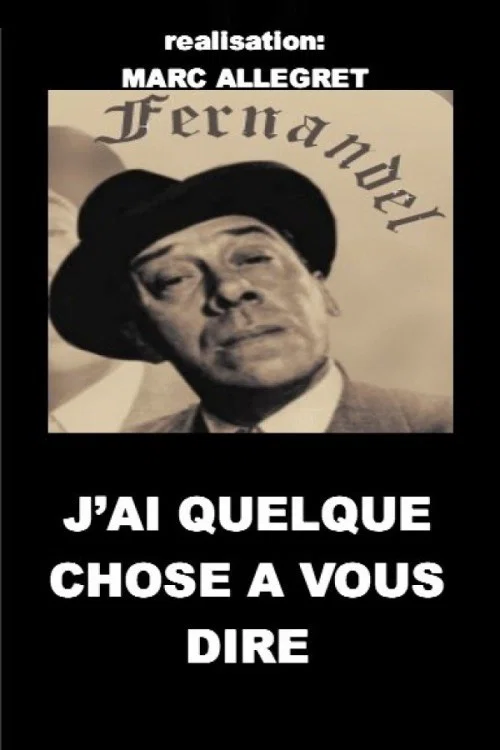 J'ai quelque chose &agrave; vous dire