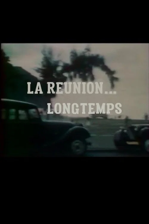 La R&eacute;union... Longtemps