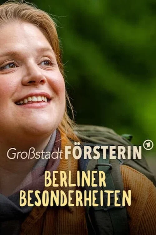 Gro&szlig;stadtf&ouml;rsterin &ndash; Berliner Besonderheiten