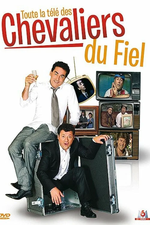 Les Chevaliers du Fiel - Toute la t&eacute;l&eacute; des Chevaliers du Fiel