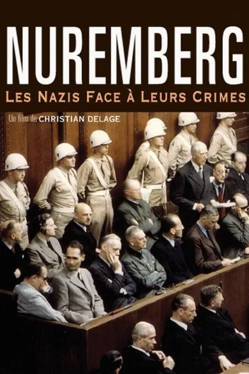 Nuremberg : les Nazis face &agrave; leurs crimes