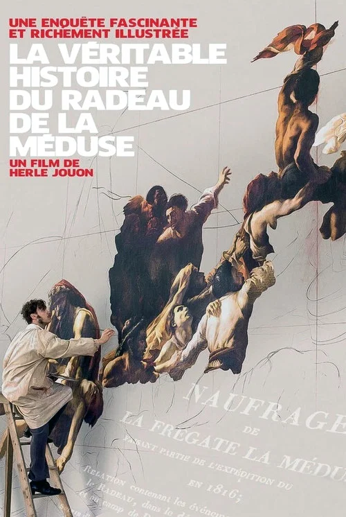 La V&eacute;ritable Histoire du radeau de La M&eacute;duse