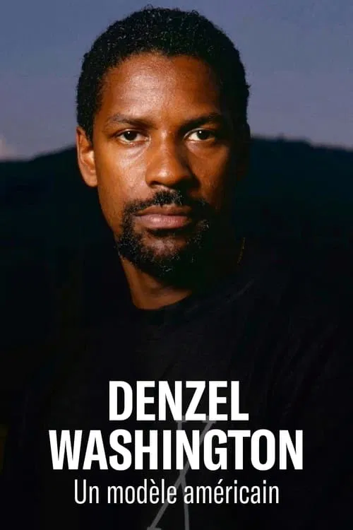 Denzel Washington : Un mod&egrave;le am&eacute;ricain