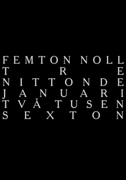 femton noll tre nittonde januari tv&aring; tusen sexton