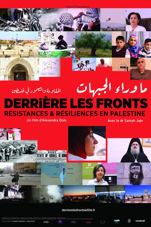 Derri&egrave;re les fronts : r&eacute;sistances et r&eacute;siliences en Palestine