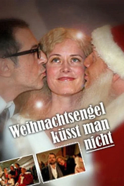 Weihnachtsengel k&uuml;sst man nicht