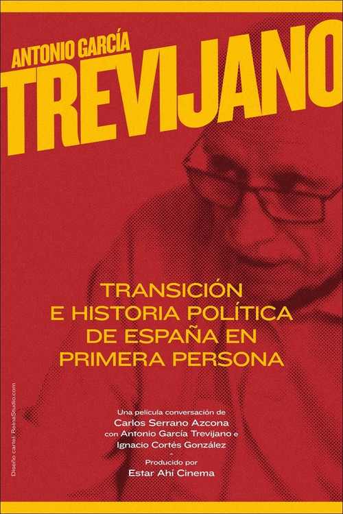 Antonio Garc&iacute;a-Trevijano: Transici&oacute;n e historia pol&iacute;tica de Espa&ntilde;a en primera persona