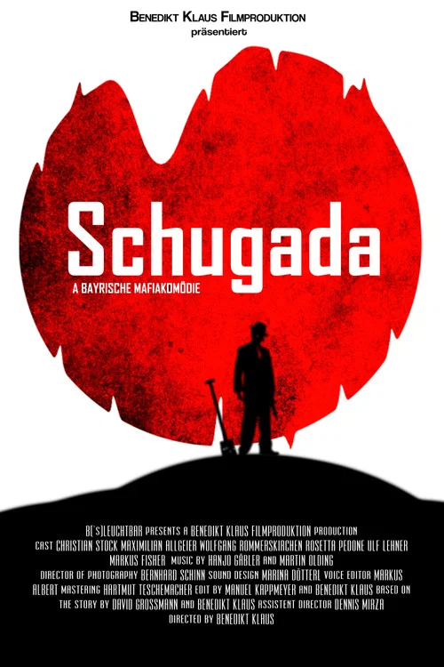 Schugada - a bayrische Mafiakom&ouml;die