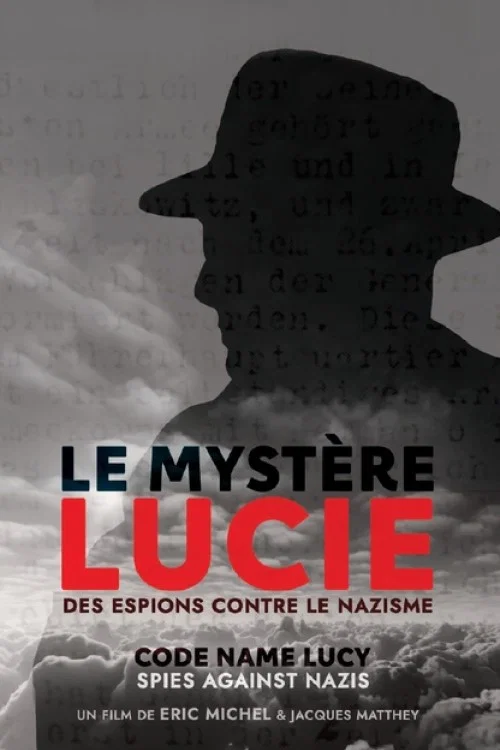 Le Myst&egrave;re Lucie : Des espions contre le nazisme