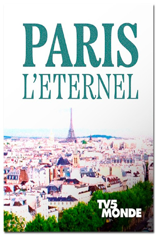 Paris l'&eacute;ternel
