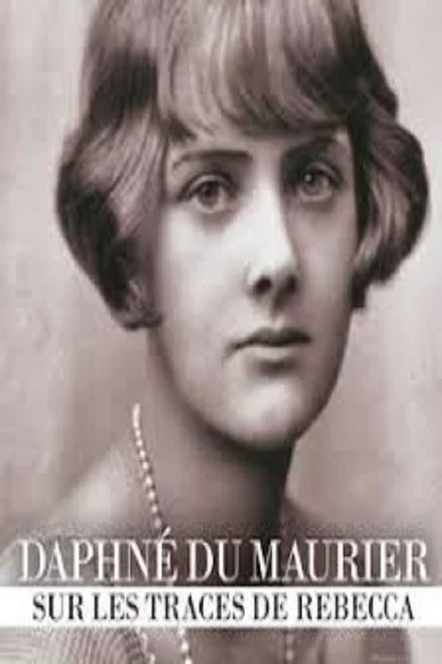 Daphn&eacute; du Maurier: sur les traces de Rebecca