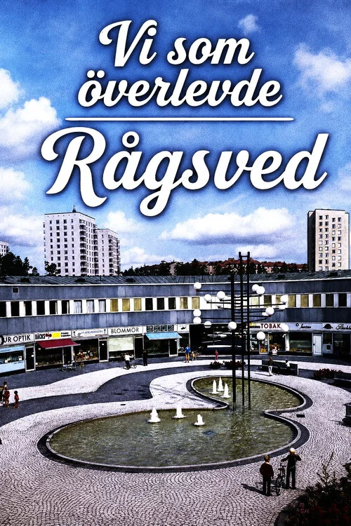 Vi som &ouml;verlevde R&aring;gsved
