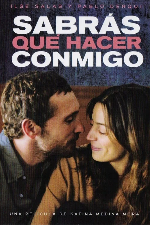 Sabr&aacute;s qu&eacute; hacer conmigo