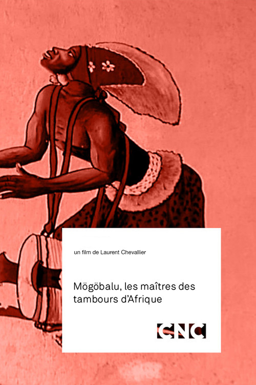 M&ouml;g&ouml;balu, Les Ma&icirc;tres des Tambours d'Afrique