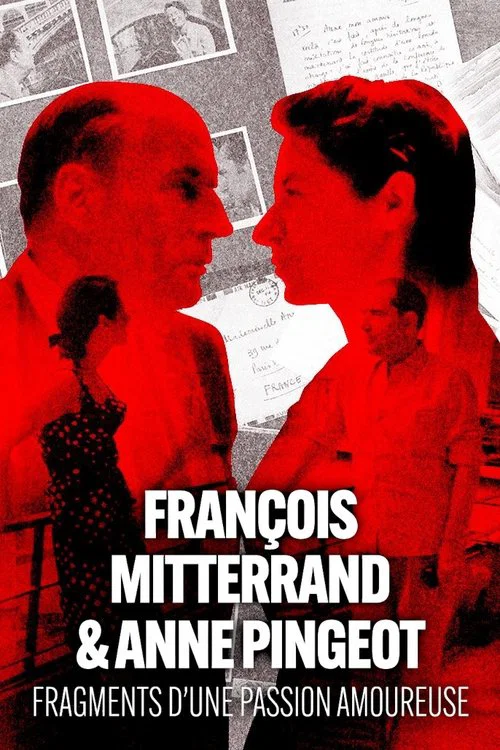 Fran&ccedil;ois Mitterrand et Anne Pingeot, fragments d'une passion amoureuse
