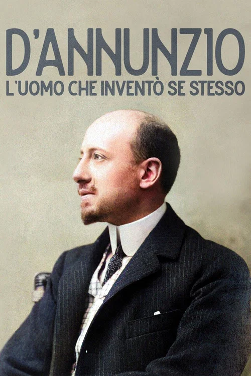 D'Annunzio: l'uomo che invent&ograve; se stesso