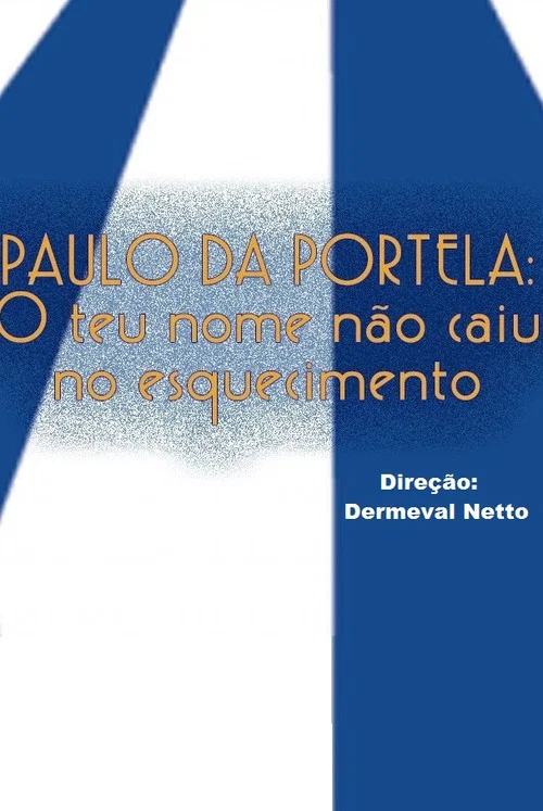 Paulo da Portela: O Teu Nome n&atilde;o Caiu no Esquecimento