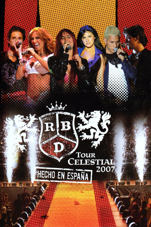 RBD - Tour Celestial 2007 Hecho En Espa&ntilde;a