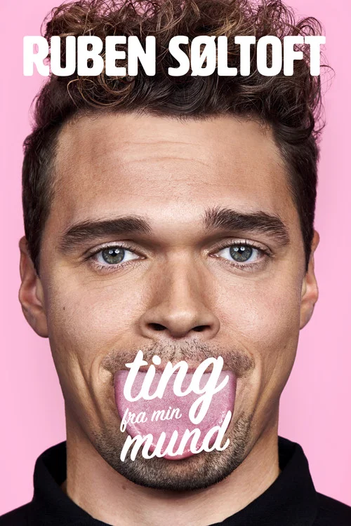 Ruben S&oslash;ltoft: Ting fra min mund