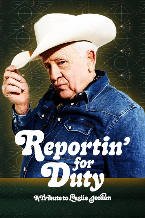 Reportin&rsquo; for Duty: A Tribute to Leslie Jordan