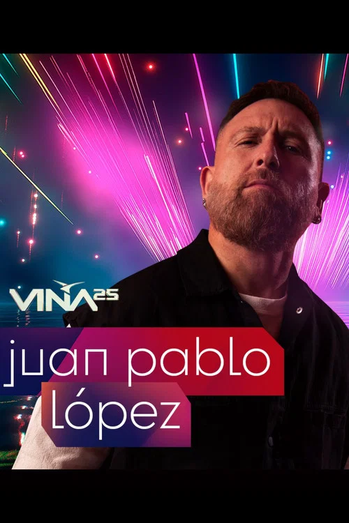 Festival de Vi&ntilde;a del Mar 2025: Juan Pablo L&oacute;pez