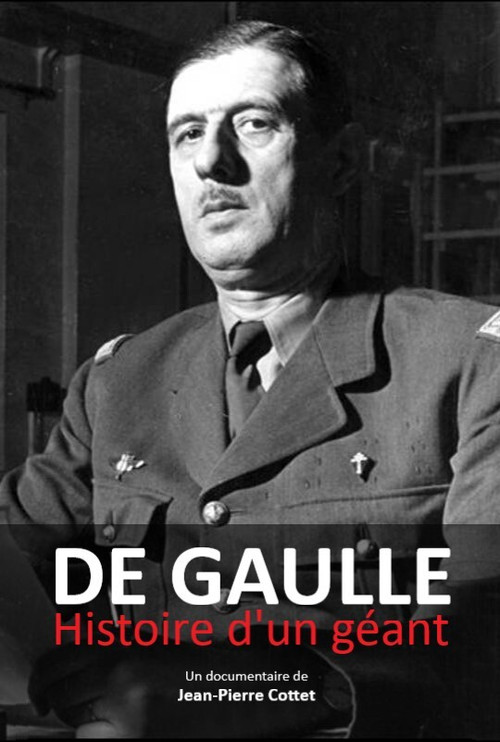 De Gaulle, histoire d'un g&eacute;ant