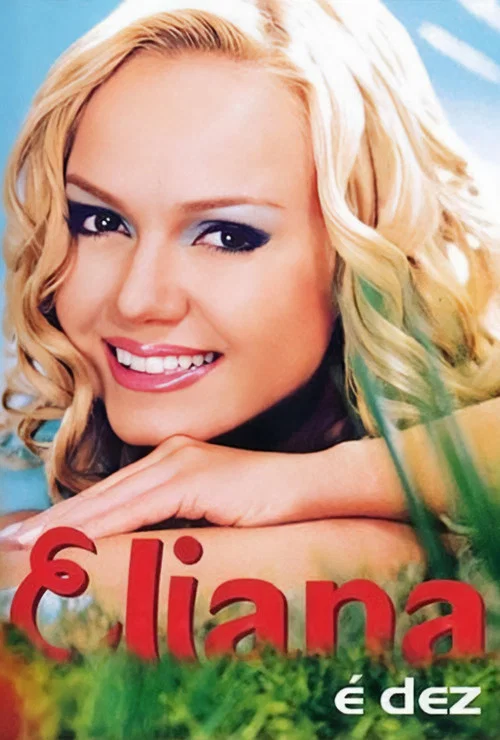 Eliana: &Eacute; Dez
