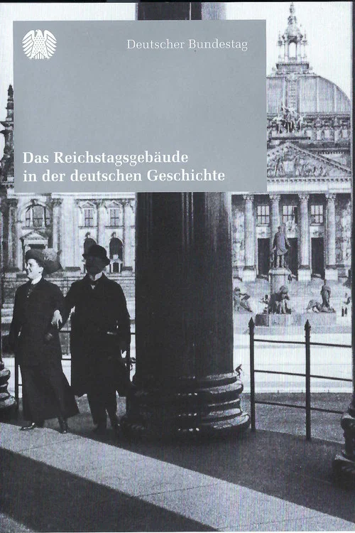 Das Reichstagsgeb&auml;ude in der deutschen Geschichte