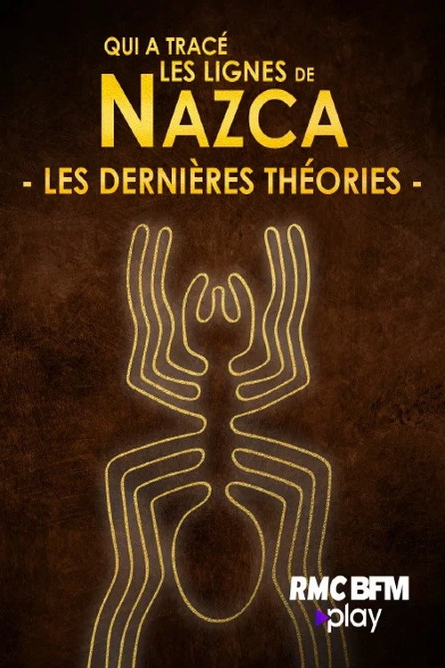 Qui a trac&eacute; les lignes de NAZCA - Les derni&egrave;res th&eacute;ories