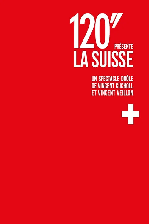 120'' pr&eacute;sente: La Suisse