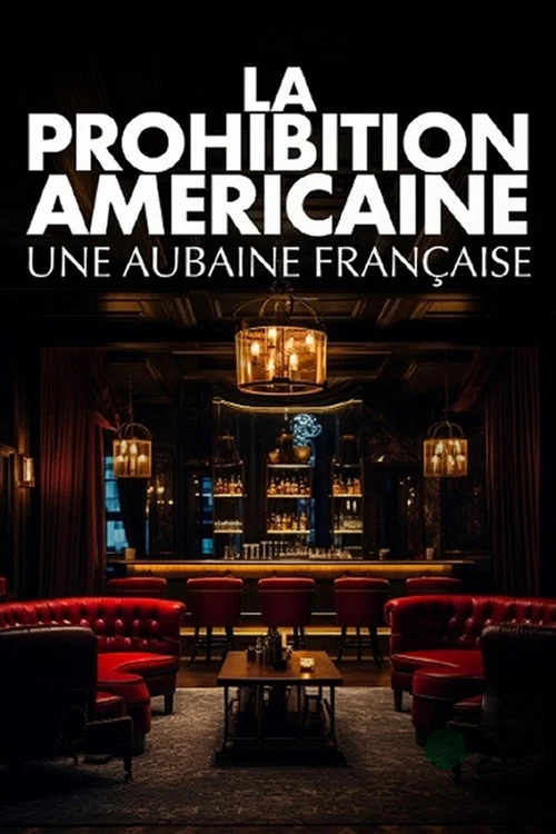 La prohibition am&eacute;ricaine, une aubaine fran&ccedil;aise