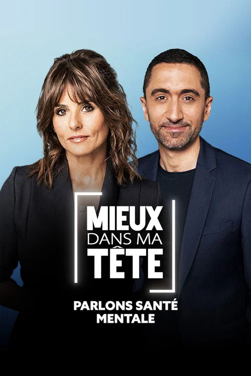 Mieux dans ma t&ecirc;te : parlons sant&eacute; mentale