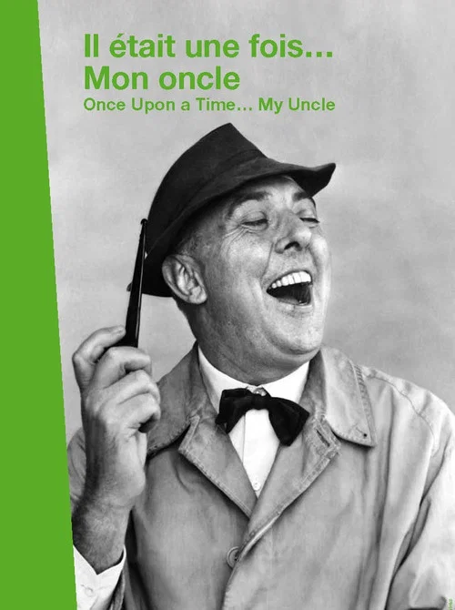 Il &eacute;tait une fois... &laquo; Mon Oncle &raquo;