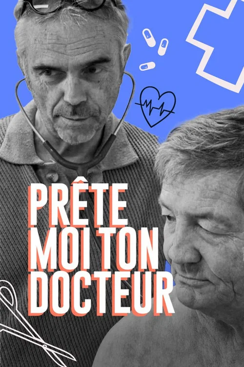 Pr&ecirc;te-moi ton docteur