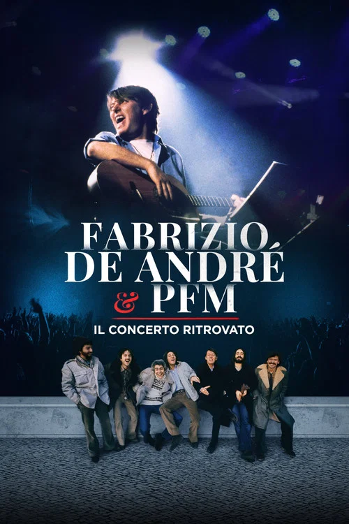Fabrizio De Andr&eacute; e PFM - Il concerto ritrovato