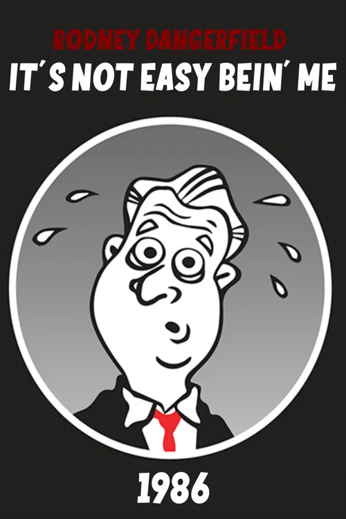 Rodney Dangerfield: It's Not Easy Bein' Me