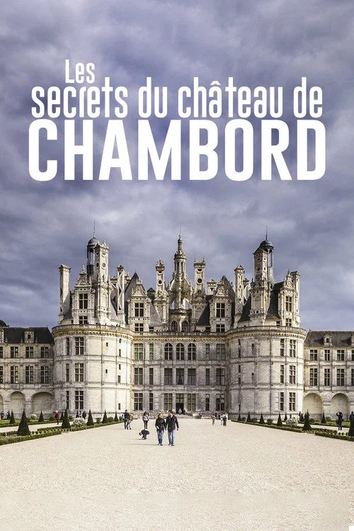 Les Secrets du ch&acirc;teau de Chambord