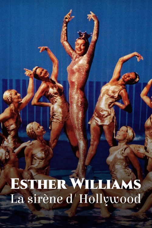 Esther Williams : La Sir&egrave;ne d'Hollywood