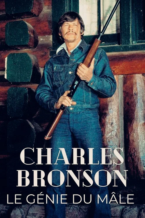 Charles Bronson, le g&eacute;nie du m&acirc;le