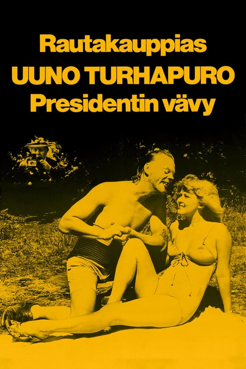 Rautakauppias Uuno Turhapuro, presidentin v&auml;vy