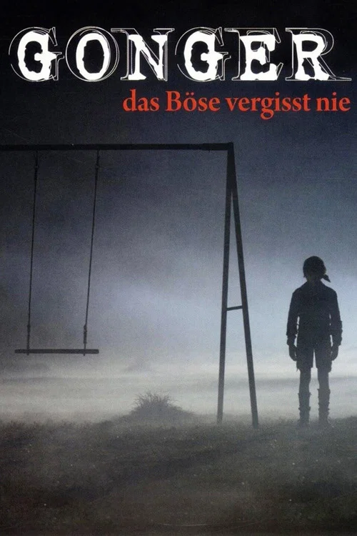 Gonger - Das B&ouml;se vergisst nie